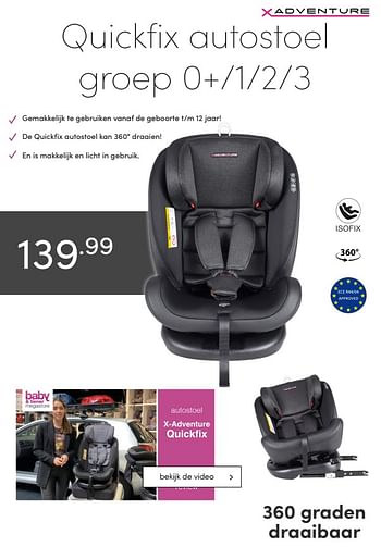 Aanbiedingen Quickfix autostoel - Xadventure - Geldig van 13/06/2021 tot 19/06/2021 bij Baby & Tiener Megastore