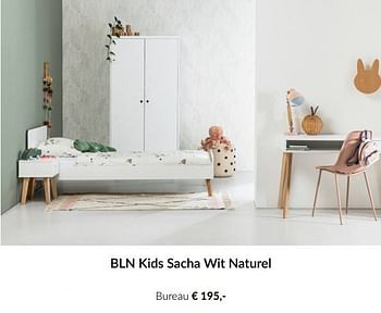 Aanbiedingen Bln kids sacha wit naturel bureau - BLN Kids - Geldig van 15/06/2021 tot 19/07/2021 bij Babypark