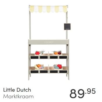 Aanbiedingen Little dutch marktkraam - Little Dutch - Geldig van 20/06/2021 tot 26/06/2021 bij Baby & Tiener Megastore