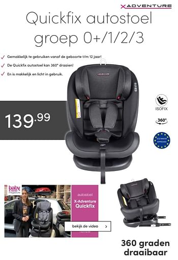 Aanbiedingen Quickfix autostoel - Xadventure - Geldig van 20/06/2021 tot 26/06/2021 bij Baby & Tiener Megastore