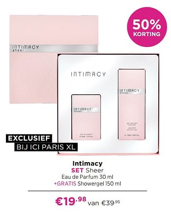 Aanbiedingen Intimacy set sheer eau de parfum + gratis showergel - Intimacy - Geldig van 21/06/2021 tot 04/07/2021 bij Ici Paris XL