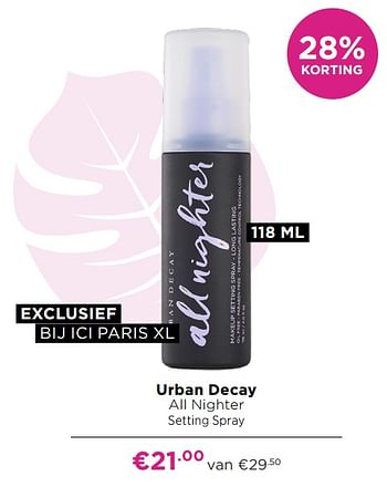 Aanbiedingen Urban decay all nighter setting spray - Urban Decay - Geldig van 21/06/2021 tot 04/07/2021 bij Ici Paris XL