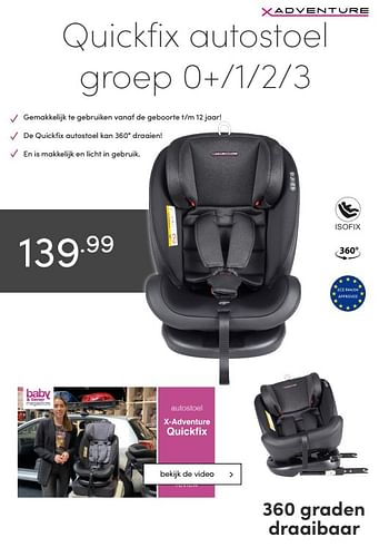 Aanbiedingen Quickfix autostoel groep 0+-1-2-3 - Xadventure - Geldig van 27/06/2021 tot 03/07/2021 bij Baby & Tiener Megastore