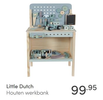 Aanbiedingen Little dutch houten werkbank - Little Dutch - Geldig van 27/06/2021 tot 03/07/2021 bij Baby & Tiener Megastore