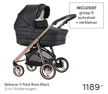Aanbiedingen Bebecar v pack rose black 3-in-1 kinderwagen - Bebecar - Geldig van 04/07/2021 tot 10/07/2021 bij Baby & Tiener Megastore