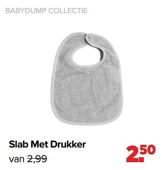 Aanbiedingen Slab met drukker - Huismerk - Baby-Dump - Geldig van 05/07/2021 tot 31/07/2021 bij Baby-Dump