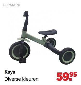 Aanbiedingen Kaya diverse kleuren - Topmark - Geldig van 05/07/2021 tot 31/07/2021 bij Baby-Dump