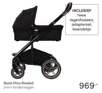 Aanbiedingen Nuna mixx riveted 2-in-1 kinderwagen - Nuna - Geldig van 10/07/2021 tot 17/07/2021 bij Baby & Tiener Megastore