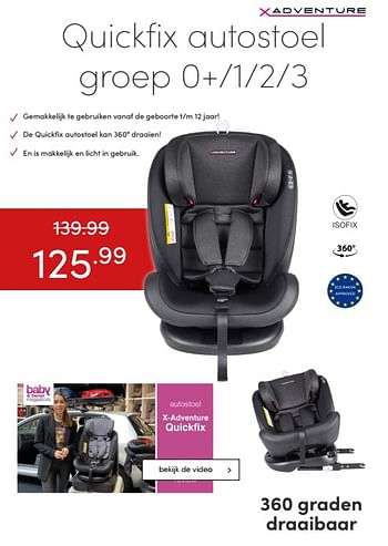 Aanbiedingen Quickfix autostoel - Xadventure - Geldig van 10/07/2021 tot 17/07/2021 bij Baby & Tiener Megastore