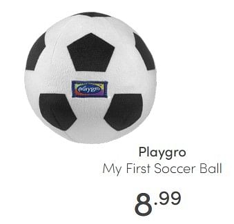Aanbiedingen Playgro my first soccer ball - Playgro - Geldig van 10/07/2021 tot 17/07/2021 bij Baby & Tiener Megastore