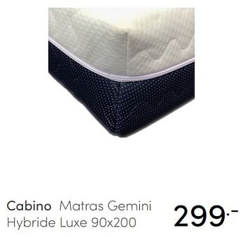 Aanbiedingen Cabino matras gemini hybride luxe - Cabino - Geldig van 18/07/2021 tot 24/07/2021 bij Baby & Tiener Megastore