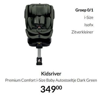 Aanbiedingen Kidsriver premium comfort i-size baby autostoeltje dark green - Kidsriver - Geldig van 20/07/2021 tot 16/08/2021 bij Babypark