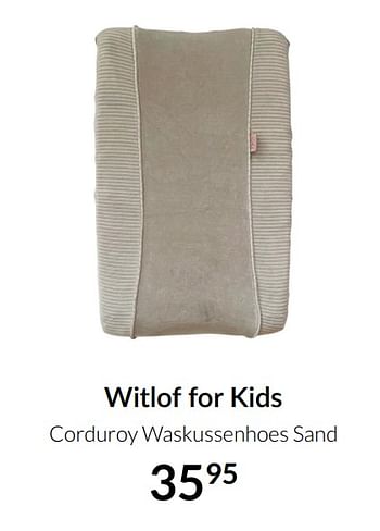 Aanbiedingen Witlof for kids corduroy waskussenhoes sand - Witlof for Kids - Geldig van 20/07/2021 tot 16/08/2021 bij Babypark