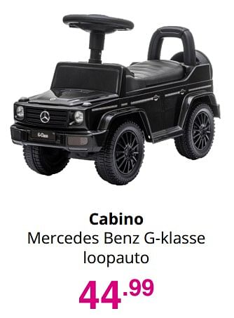 Aanbiedingen Cabino mercedes benz g-klasse loopauto - Cabino - Geldig van 25/07/2021 tot 31/07/2021 bij Baby & Tiener Megastore
