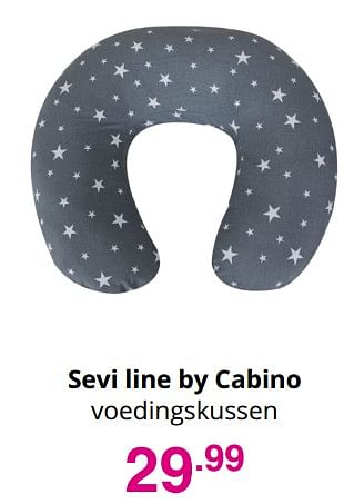Aanbiedingen Sevi line by cabino voedingskussen - Cabino - Geldig van 25/07/2021 tot 31/07/2021 bij Baby & Tiener Megastore