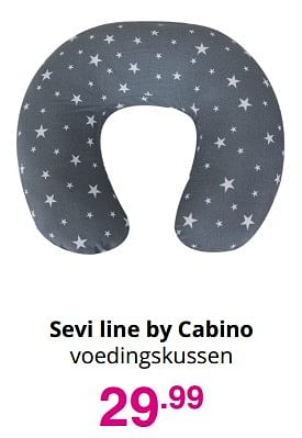 Aanbiedingen Sevi line by cabino voedingskussen - Cabino - Geldig van 01/08/2021 tot 07/08/2021 bij Baby & Tiener Megastore