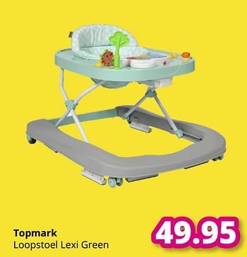 Aanbiedingen Topmark loopstoel lexi green - Topmark - Geldig van 01/08/2021 tot 07/08/2021 bij Baby & Tiener Megastore