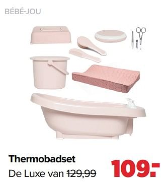 Aanbiedingen Thermobadset de luxe - Bebe-jou - Geldig van 02/08/2021 tot 29/08/2021 bij Baby-Dump