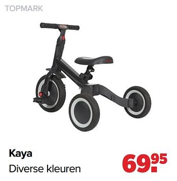 Aanbiedingen Kaya diverse kleuren - Topmark - Geldig van 02/08/2021 tot 29/08/2021 bij Baby-Dump