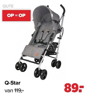 Aanbiedingen Q-star - Qute  - Geldig van 02/08/2021 tot 29/08/2021 bij Baby-Dump