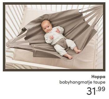 Aanbiedingen Hoppa babyhangmatje taupe - Huismerk - Baby &amp; Tiener Megastore - Geldig van 15/08/2021 tot 21/08/2021 bij Baby & Tiener Megastore