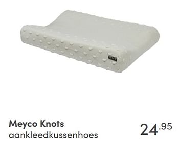 Aanbiedingen Meyco knots aankleedkussenhoes - Meyco - Geldig van 22/08/2021 tot 28/08/2021 bij Baby & Tiener Megastore