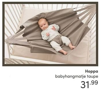 Aanbiedingen Hoppa babyhangmatje taupe - Huismerk - Baby &amp; Tiener Megastore - Geldig van 22/08/2021 tot 28/08/2021 bij Baby & Tiener Megastore