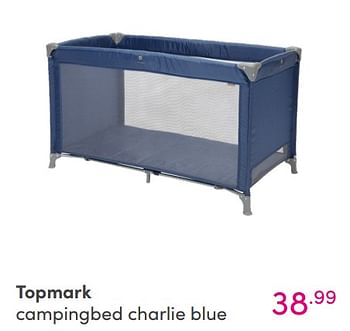 Aanbiedingen Topmark campingbed charlie blue - Topmark - Geldig van 29/08/2021 tot 04/09/2021 bij Baby & Tiener Megastore