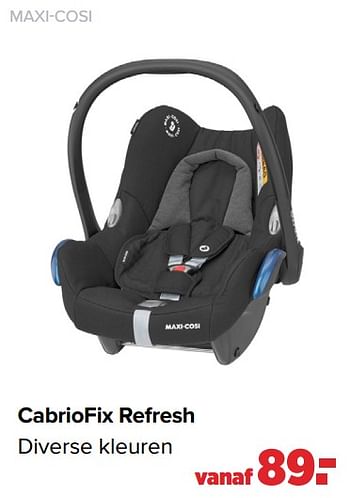 Aanbiedingen Cabriofix refresh - Maxi-cosi - Geldig van 30/08/2021 tot 25/09/2021 bij Baby-Dump