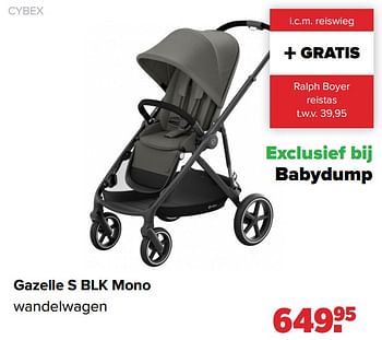 Aanbiedingen Gazelle s blk mono wandelwagen - Cybex - Geldig van 30/08/2021 tot 25/09/2021 bij Baby-Dump