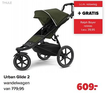 Aanbiedingen Urban glide 2 wandelwagen - Thule - Geldig van 30/08/2021 tot 25/09/2021 bij Baby-Dump