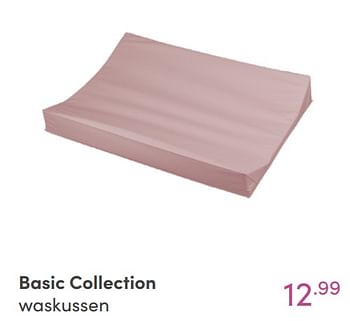 Aanbiedingen Basic collection waskussen - Basic Collection - Geldig van 05/09/2021 tot 11/09/2021 bij Baby & Tiener Megastore