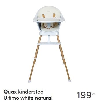 Aanbiedingen Quax kinderstoel ultimo white natural - Quax - Geldig van 05/09/2021 tot 11/09/2021 bij Baby & Tiener Megastore