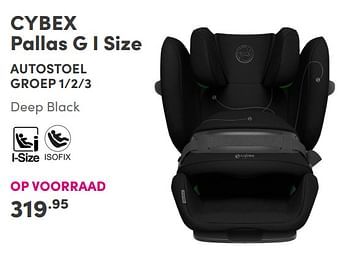 Aanbiedingen Cybex pallas g i size autostoel - Cybex - Geldig van 12/09/2021 tot 18/09/2021 bij Baby & Tiener Megastore