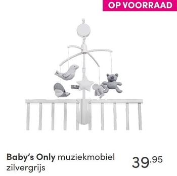 Aanbiedingen Baby’s only muziekmobiel zilvergrijs - Baby's Only - Geldig van 12/09/2021 tot 18/09/2021 bij Baby & Tiener Megastore