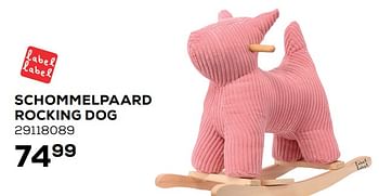 Aanbiedingen Schommelpaard rocking dog - Label Label - Geldig van 14/09/2021 tot 12/10/2021 bij Supra Bazar
