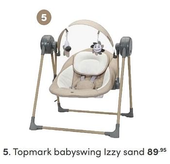 Aanbiedingen Topmark babyswing izzy sand - Topmark - Geldig van 19/09/2021 tot 25/09/2021 bij Baby & Tiener Megastore