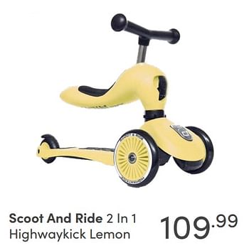 Aanbiedingen Scoot and ride 2 in 1 highwaykick lemon - Scoot and Ride - Geldig van 19/09/2021 tot 25/09/2021 bij Baby & Tiener Megastore
