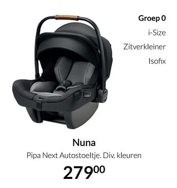Aanbiedingen Nuna pipa next autostoeltje - Nuna - Geldig van 21/09/2021 tot 18/10/2021 bij Babypark