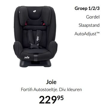 Aanbiedingen Joie fortifi autostoeltje - Joie - Geldig van 21/09/2021 tot 18/10/2021 bij Babypark