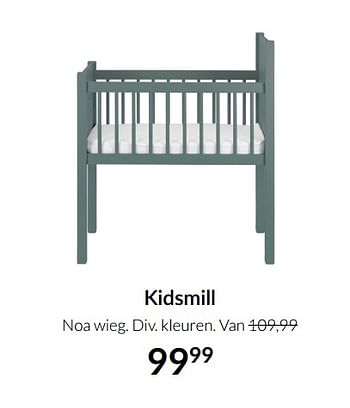 Aanbiedingen Kidsmill noa wieg - Kidsmill - Geldig van 21/09/2021 tot 18/10/2021 bij Babypark