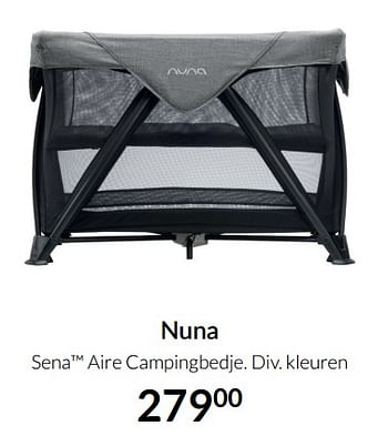 Aanbiedingen Nuna sena aire campingbedje - Nuna - Geldig van 21/09/2021 tot 18/10/2021 bij Babypark
