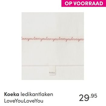 Aanbiedingen Koeka ledikantlaken loveyouloveyou - Koeka - Geldig van 26/09/2021 tot 02/10/2021 bij Baby & Tiener Megastore