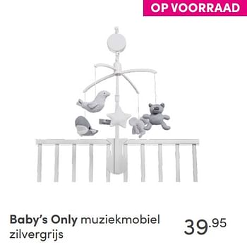 Aanbiedingen Baby’s only muziekmobiel zilvergrijs - Baby's Only - Geldig van 26/09/2021 tot 02/10/2021 bij Baby & Tiener Megastore