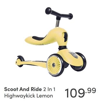 Aanbiedingen Scoot and ride 2 in 1 highwaykick lemon - Scoot and Ride - Geldig van 26/09/2021 tot 02/10/2021 bij Baby & Tiener Megastore