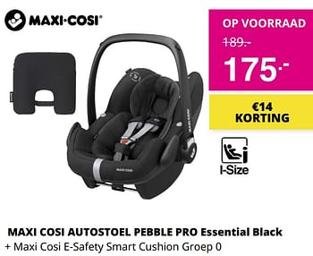 Aanbiedingen Maxi cosi autostoel pebble pro essential black + maxi cosi e-safety smart cushion - Maxi-cosi - Geldig van 03/10/2021 tot 10/10/2021 bij Baby & Tiener Megastore