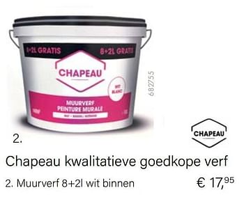 Aanbiedingen Chapeau kwalitatieve goedkope verf muurverf 8+2l wit binnen - Chapeau - Geldig van 04/10/2021 tot 16/11/2021 bij Multi Bazar
