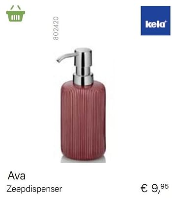 Aanbiedingen Ava zeepdispenser - Kela - Geldig van 04/10/2021 tot 16/11/2021 bij Multi Bazar
