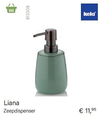 Aanbiedingen Liana zeepdispenser - Kela - Geldig van 04/10/2021 tot 16/11/2021 bij Multi Bazar