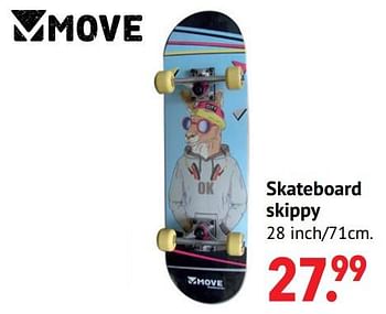 Aanbiedingen Skateboard skippy - Move - Geldig van 11/10/2021 tot 06/12/2021 bij Multi Bazar